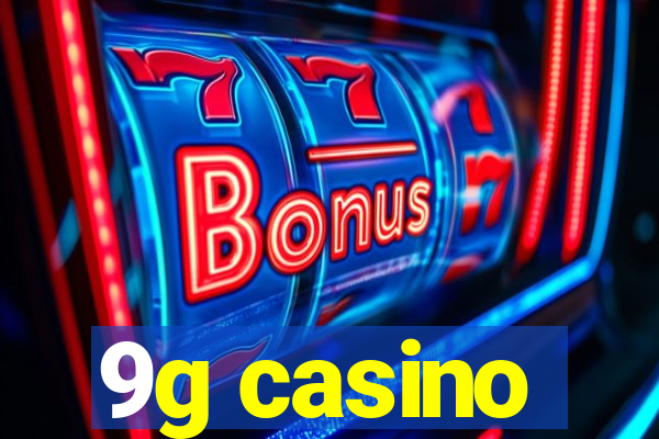 9g casino